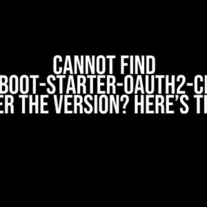 Cannot Find spring-boot-starter-oauth2-client No Matter the Version? Here’s the Fix!