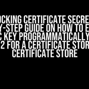 Unlocking Certificate Secrets: A Step-by-Step Guide on How to Extract Public Key Programmatically using Win32 for a Certificate Stored in Certificate Store